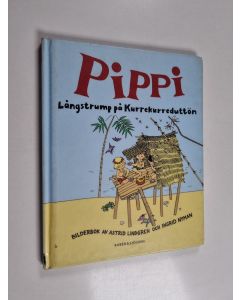 Kirjailijan Astrid Lindgren käytetty kirja Pippi Långstrump på Kurrekurreduttön