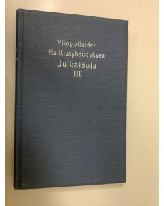 käytetty kirja Ylioppilaiden raittiusyhdistyksen julkaisuja 3