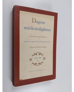 Kirjailijan Johan Christopher Barfod käytetty kirja Dagens märkvärdigheter :; Gustavianska anteckningar, 1 - 1799-1800