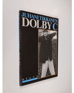 Kirjailijan Juhani Tikkanen käytetty kirja Dolby C : runoja