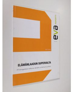 Kirjailijan Raine Tiessalo käytetty kirja Elämänlaadun supervalta : 19 eurooppalaista ratkaisua talouden ja kulttuurin pulmiin