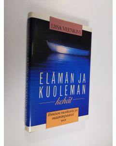 Tekijän Liisa Veenkivi  käytetty kirja Elämän ja kuoleman kehät : ihmisen matkasta ja määränpäästä