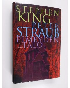 Kirjailijan Stephen King & Peter Straub käytetty kirja Pimeyden talo