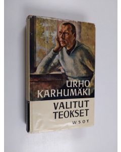 Kirjailijan Urho Karhumäki käytetty kirja Valitut teokset