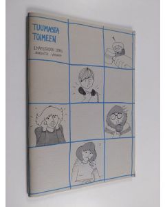Kirjailijan Marjatta Saari & Marjatta Vasara ym. käytetty teos Tuumasta toimeen - ilmaisutaidon opas