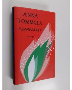Kirjailijan Anna Tommola uusi kirja Haamusärky
