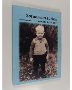 Kirjailijan Matti Putkonen käytetty kirja Sotaorvon tarina vuosilta 1939-2012