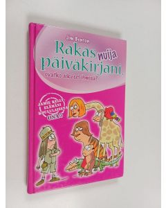 Kirjailijan Jim Benton käytetty kirja Rakas nuija päiväkirjani, ovatko aikuiset ihmisiä