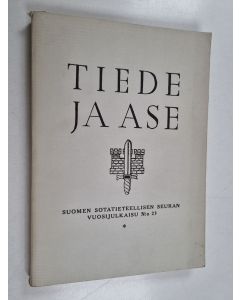 käytetty kirja Tiede ja ase 23 : Suomen sotatieteellisen seuran vuosijulkaisu