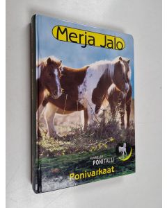 Kirjailijan Merja Jalo käytetty kirja Ponivarkaat