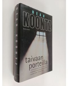 Kirjailijan Dean R Koontz käytetty kirja Taivaan porteilla