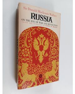 Kirjailijan Donald Mackenzie Wallace käytetty kirja Russia : on the eve of war and revolution