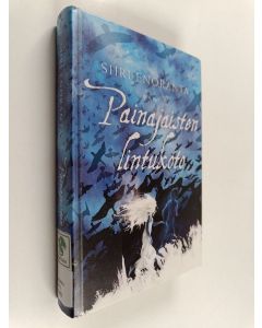 Kirjailijan Siiri Enoranta käytetty kirja Painajaisten lintukoto