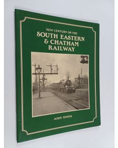 Kirjailijan John Minnis käytetty teos New Century on the South Eastern and Chatham Railway