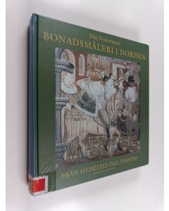Kirjailijan Maj Nodermann käytetty kirja Bonadsmåleri i Norden : från medeltid och vasatid