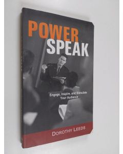 Kirjailijan Dorothy Leeds käytetty kirja Power Speak English, Inspire And Stimulate Your Audience