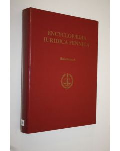 Tekijän Heikki E. S. Mattila  käytetty kirja Encyclopaedia iuridica Fennica : suomalainen oikeustietosanakirja Hakemistot