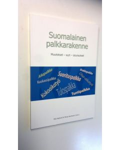 Kirjailijan Rita ym. Asplund käytetty kirja Suomalainen palkkarakenne : muutokset, syyt, seuraukset (UUDENVEROINEN)