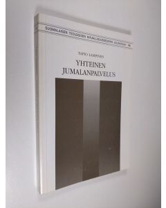 Kirjailijan Tapio Lampinen käytetty kirja Yhteinen jumalanpalvelus : käyttäytymistieteellisiä näkökulmia jumalanpalvelukseen
