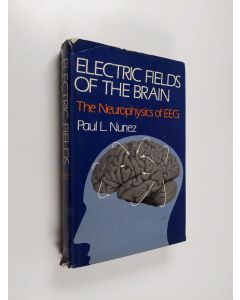 Kirjailijan Paul L. Nunez käytetty kirja Electric fields of the brain : the neurophysics of EEG