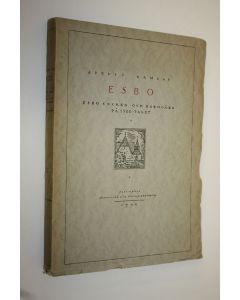 Kirjailijan August Ramsay käytetty kirja Esbo I, Esbo socken och Esbogård på 1500-talet