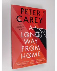 Kirjailijan Peter Carey käytetty kirja A Long Way From Home (ERINOMAINEN)