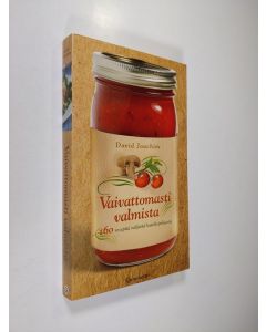 Kirjailijan David Joachim käytetty kirja Vaivattomasti valmista - Pastakastike gourmet : 160 reseptiä neljästä kastikepohjasta