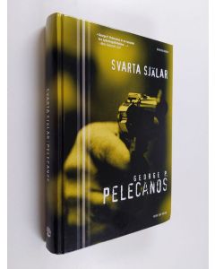 Kirjailijan George P. Pelecanos käytetty kirja Svarta själar : [kriminalroman]