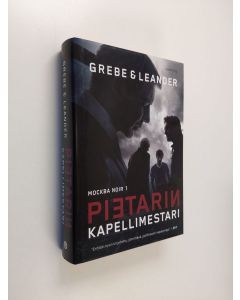 Kirjailijan Camilla Grebe käytetty kirja Pietarin kapellimestari