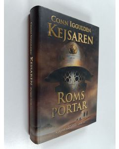 Kirjailijan Conn Iggulden käytetty kirja Kejsaren Roms portar