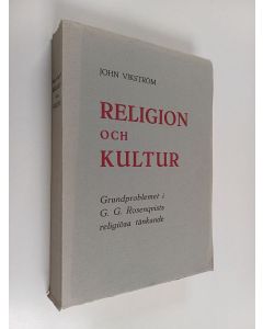 Kirjailijan John Vikström käytetty kirja Region och kultur : Grundproblemet i G. G. Rosenqvists religiösa tänkade