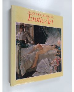 Kirjailijan Richard Bentley käytetty kirja Erotic art