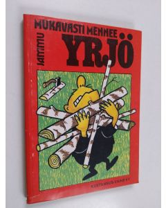 Kirjailijan Jammu käytetty kirja Mukavasti mennee Yrjö