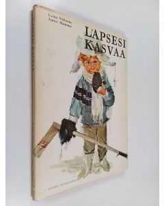 Kirjailijan Leena Valvanne käytetty kirja Lapsesi kasvaa