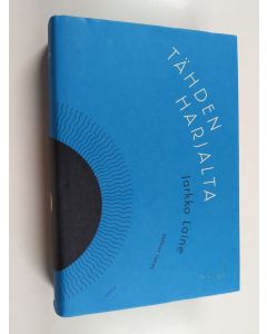 Kirjailijan Jarkko Laine käytetty kirja Tähden harjalta : valitut runot