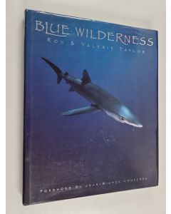 Kirjailijan Ron Taylor & Valerie Taylor käytetty kirja Blue Wilderness