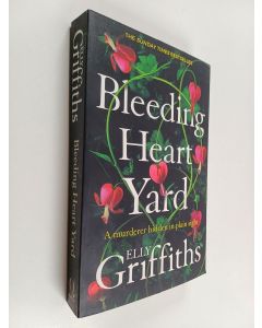 Kirjailijan Elly Griffiths käytetty kirja Bleeding Heart Yard