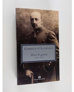 Kirjailijan Gabriele D'Annunzio käytetty kirja Diari di guerra - 1914-1918