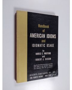 Kirjailijan Robert Dixon & Harold C. Whithford käytetty kirja Handbook of American Idioms and Idiomatic Usage