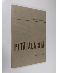 Kirjailijan Pentti Nuutinen käytetty kirja Pitäjäläisiä