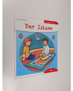 Kirjailijan Georg Schwikart käytetty kirja Der Islam den Kindern erklärt (ERINOMAINEN)