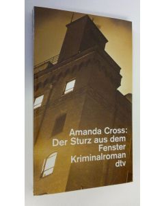 Kirjailijan Amanda Cross käytetty kirja Der Sturz aus dem Fenster : Kriminalroman (ERINOMAINEN)