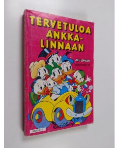 Kirjailijan Walt Disney käytetty kirja Tervetuloa Ankkalinnaan