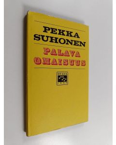 Kirjailijan Pekka Suhonen käytetty kirja Palava omaisuus