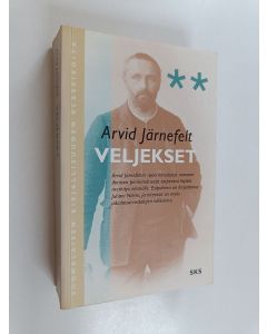 Kirjailijan Arvid Järnefelt käytetty kirja Veljekset : Sata vuotta aikaansa edellä : Arviointeja