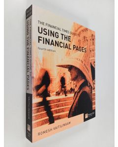 Kirjailijan Romesh Vaitilingam käytetty kirja The Financial Times guide to using the financial pages - Guide to using the financial pages