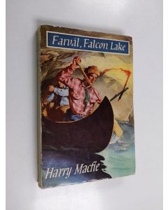 Kirjailijan Harry Macfie käytetty kirja Farväl, Falcon Lake