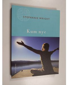 Kirjailijan Stephanie Wright käytetty kirja Kum nye