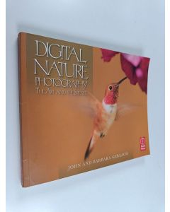 Kirjailijan John Gerlach & Barbara Gerlach käytetty kirja Digital Nature Photography : The Art and the Science
