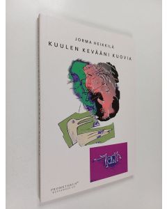 Kirjailijan Jorma Heikkilä käytetty kirja Kuulen kevääni kuovia